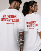 MY THERAPIST HATES MY EX TOO – Schwarzes Oversize Unisex Shirt mit weißem Backprint, Ex Freund Shirt, lustiges Statement Tee, Sarkasmus, Breakup Geschenk
