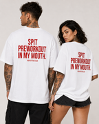 SPIT PREWORKOUT IN MY MOUTH – Schwarzes Oversize Unisex Shirt, Gym Shirt, Fitness Shirt, lustiger Spruch, Workout Shirt, Gym Geschenk, Statement Backprint