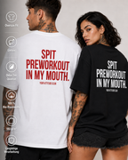SPIT PREWORKOUT IN MY MOUTH – Schwarzes Oversize Unisex Shirt, Gym Shirt, Fitness Shirt, lustiger Spruch, Workout Shirt, Gym Geschenk, Statement Backprint