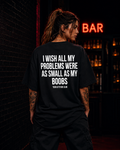 I WISH ALL MY PROBLEMS WERE AS SMALL AS MY BOOBS | Oversize Shirt Unisex mit Frontprint, Statement Shirt aus Bio-Baumwolle